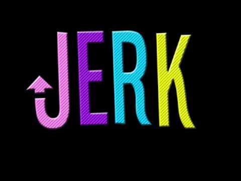 Cutting Edge Consciousness: The Jerk